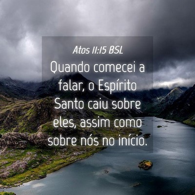 Picture 04 - Atos 11:15 BSL - Quando comecei a falar, o Espírito Santo caiu - Bible Verse Picture
