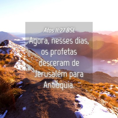 Picture 04 - Atos 11:27 BSL - Agora, nesses dias, os profetas desceram de - Bible Verse Picture