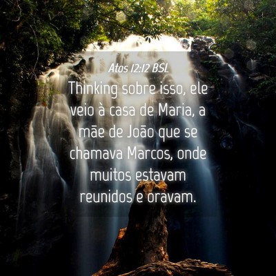 Picture 04 - Atos 12:12 BSL - Thinking sobre isso, ele veio à casa de Maria, a - Bible Verse Picture