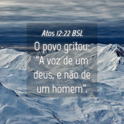 Picture 04 - Atos 12:22 BSL - O povo gritou: “A voz de um deus, e não de um - Bible Verse Picture