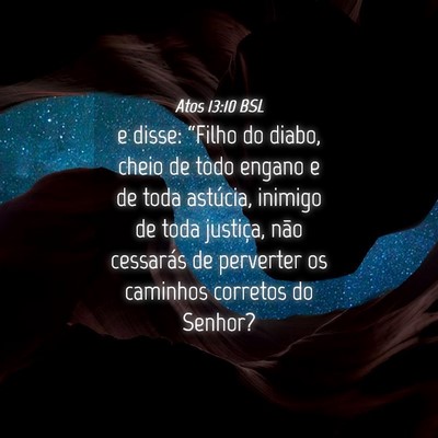 Picture 04 - Atos 13:10 BSL - e disse: “Filho do diabo, cheio de todo engano - Bible Verse Picture