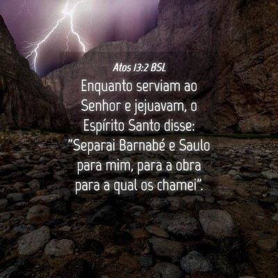 Picture 04 - Atos 13:2 BSL - Enquanto serviam ao Senhor e jejuavam, o - Bible Verse Picture