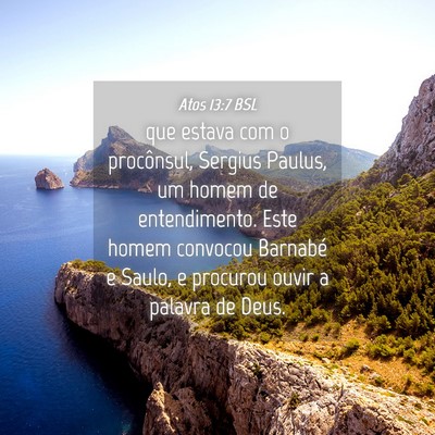 Picture 04 - Atos 13:7 BSL - que estava com o procônsul, Sergius Paulus, um - Bible Verse Picture