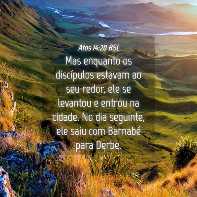 Picture 04 - Atos 14:20 BSL - Mas enquanto os discípulos estavam ao seu redor, - Bible Verse Picture