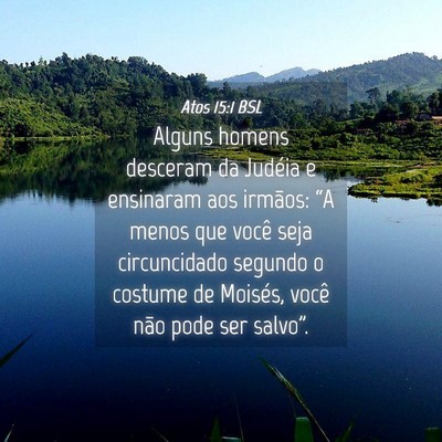 Picture 04 - Atos 15:1 BSL - Alguns homens desceram da Judéia e ensinaram aos - Bible Verse Picture