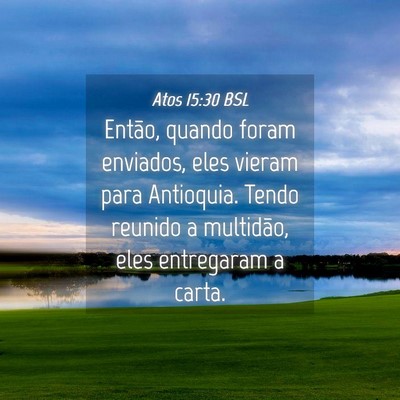 Picture 04 - Atos 15:30 BSL - Então, quando foram enviados, eles vieram para - Bible Verse Picture