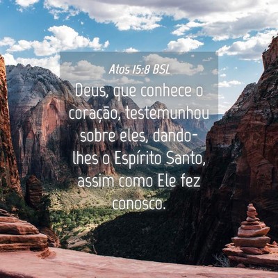 Picture 04 - Atos 15:8 BSL - Deus, que conhece o coração, testemunhou sobre - Bible Verse Picture