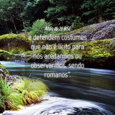 Picture 04 - Atos 16:21 BSL - e defendem costumes que não é lícito para nós - Bible Verse Picture