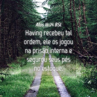 Picture 04 - Atos 16:24 BSL - Having recebeu tal ordem, ele os jogou na prisão - Bible Verse Picture