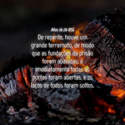 Picture 04 - Atos 16:26 BSL - De repente, houve um grande terremoto, de modo - Bible Verse Picture