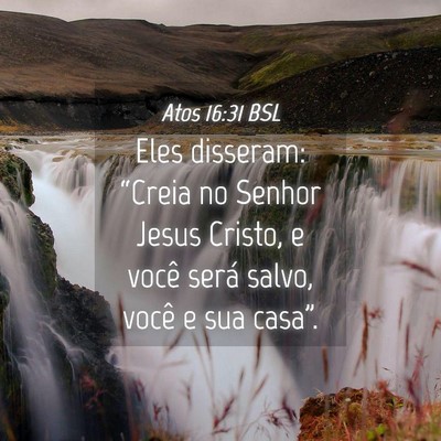 Picture 04 - Atos 16:31 BSL - Eles disseram: “Creia no Senhor Jesus Cristo, e - Bible Verse Picture