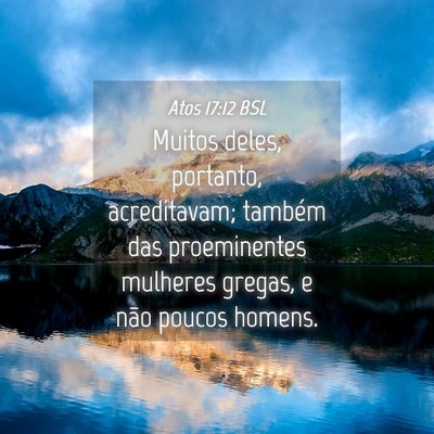 Picture 04 - Atos 17:12 BSL - Muitos deles, portanto, acreditavam; também das - Bible Verse Picture
