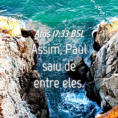 Picture 04 - Atos 17:33 BSL - Assim, Paul saiu de entre - Bible Verse Picture