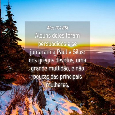 Picture 04 - Atos 17:4 BSL - Alguns deles foram persuadidos e se juntaram a - Bible Verse Picture
