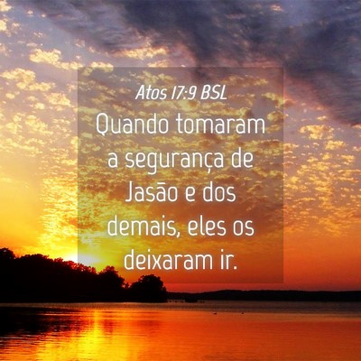 Picture 04 - Atos 17:9 BSL - Quando tomaram a segurança de Jasão e dos - Bible Verse Picture