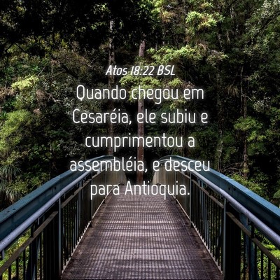 Picture 04 - Atos 18:22 BSL - Quando chegou em Cesaréia, ele subiu e - Bible Verse Picture