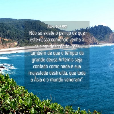 Picture 04 - Atos 19:27 BSL - Não só existe o perigo de que este nosso - Bible Verse Picture