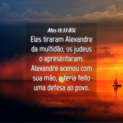 Picture 04 - Atos 19:33 BSL - Eles tiraram Alexandre da multidão, os judeus o - Bible Verse Picture