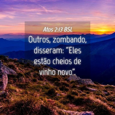 Picture 04 - Atos 2:13 BSL - Outros, zombando, disseram: “Eles estão cheios - Bible Verse Picture