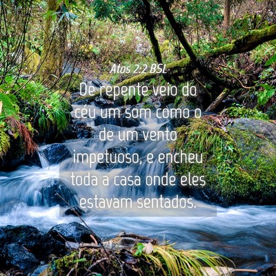 Picture 04 - Atos 2:2 BSL - De repente veio do céu um som como o de um vento - Bible Verse Picture