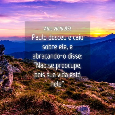Picture 04 - Atos 20:10 BSL - Paulo desceu e caiu sobre ele, e abraçando-o - Bible Verse Picture