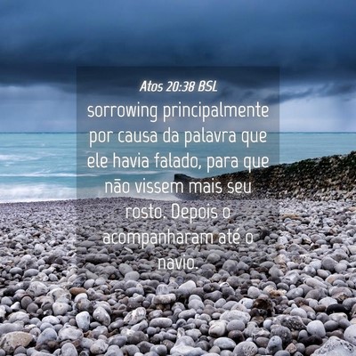 Picture 04 - Atos 20:38 BSL - sorrowing principalmente por causa da palavra que - Bible Verse Picture