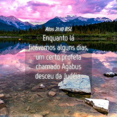 Picture 04 - Atos 21:10 BSL - Enquanto lá ficávamos alguns dias, um certo - Bible Verse Picture