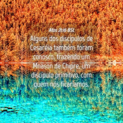 Picture 04 - Atos 21:16 BSL - Alguns dos discípulos de Cesaréia também foram - Bible Verse Picture