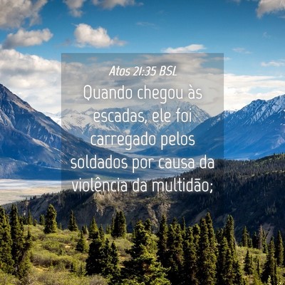 Picture 04 - Atos 21:35 BSL - Quando chegou às escadas, ele foi carregado - Bible Verse Picture