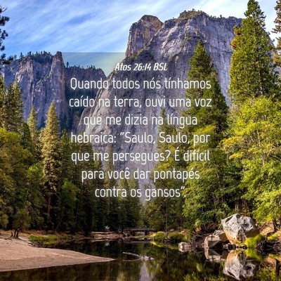 Picture 04 - Atos 26:14 BSL - Quando todos nós tínhamos caído na terra, ouvi - Bible Verse Picture