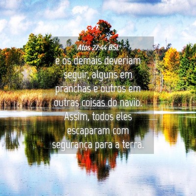Picture 04 - Atos 27:44 BSL - e os demais deveriam seguir, alguns em pranchas e - Bible Verse Picture
