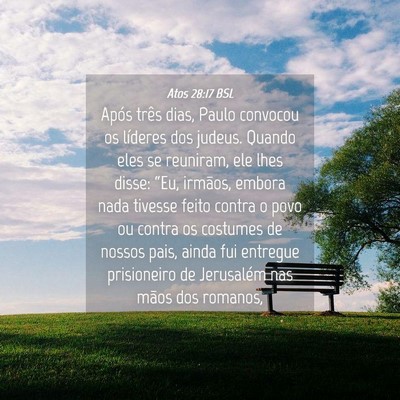 Picture 04 - Atos 28:17 BSL - Após três dias, Paulo convocou os líderes dos - Bible Verse Picture