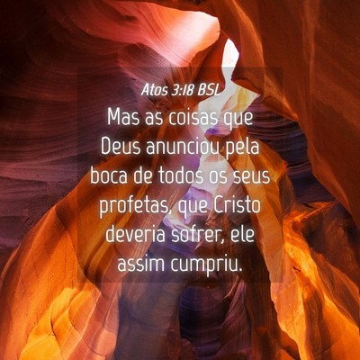 Picture 04 - Atos 3:18 BSL - Mas as coisas que Deus anunciou pela boca de - Bible Verse Picture