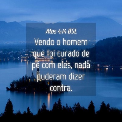 Picture 04 - Atos 4:14 BSL - Vendo o homem que foi curado de pé com eles, - Bible Verse Picture