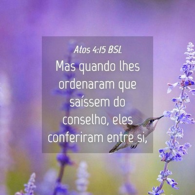 Picture 04 - Atos 4:15 BSL - Mas quando lhes ordenaram que saíssem do - Bible Verse Picture