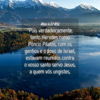 Picture 04 - Atos 4:27 BSL - “Pois verdadeiramente, tanto Herodes como - Bible Verse Picture