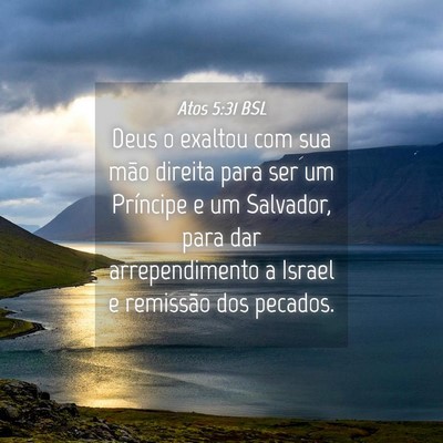 Picture 04 - Atos 5:31 BSL - Deus o exaltou com sua mão direita para ser um - Bible Verse Picture