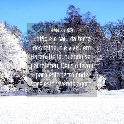 Picture 04 - Atos 7:4 BSL - Então ele saiu da terra dos caldeus e viveu em - Bible Verse Picture
