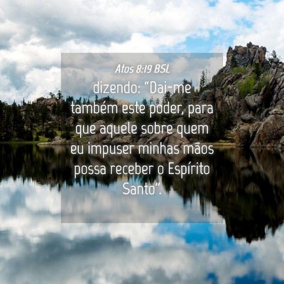Picture 04 - Atos 8:19 BSL - dizendo: “Dai-me também este poder, para que - Bible Verse Picture