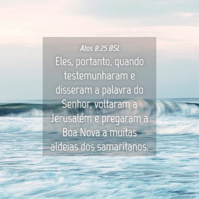 Picture 04 - Atos 8:25 BSL - Eles, portanto, quando testemunharam e disseram a - Bible Verse Picture
