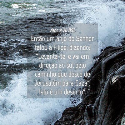 Picture 04 - Atos 8:26 BSL - Então um anjo do Senhor falou a Filipe, dizendo: - Bible Verse Picture