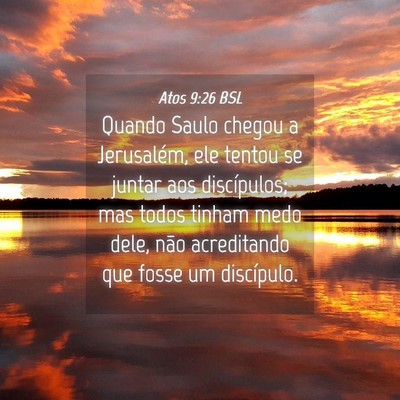 Picture 04 - Atos 9:26 BSL - Quando Saulo chegou a Jerusalém, ele tentou se - Bible Verse Picture