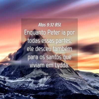 Picture 04 - Atos 9:32 BSL - Enquanto Peter ia por todas essas partes, ele - Bible Verse Picture
