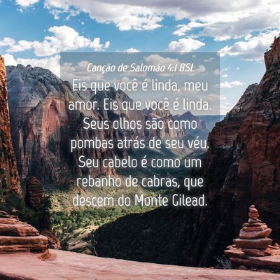 Picture 04 - Canção de Salomão 4:1 BSL - Eis que você é linda, meu amor. Eis que você - Bible Verse Picture