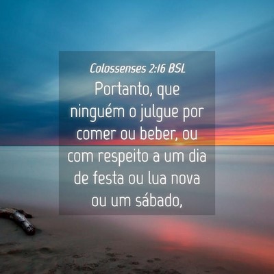 Picture 04 - Colossenses 2:16 BSL - Portanto, que ninguém o julgue por comer ou - Bible Verse Picture