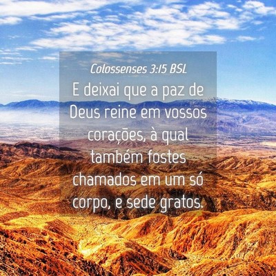 Picture 04 - Colossenses 3:15 BSL - E deixai que a paz de Deus reine em vossos - Bible Verse Picture