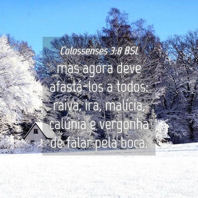 Picture 04 - Colossenses 3:8 BSL - mas agora deve afastá-los a todos: raiva, ira, - Bible Verse Picture