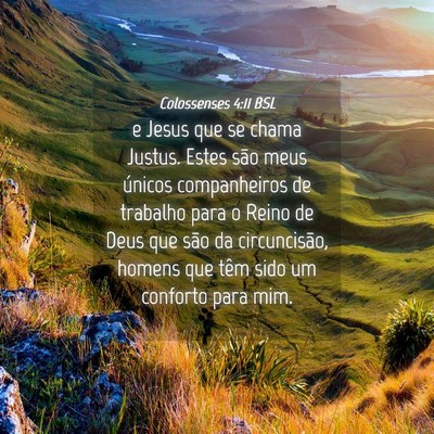 Picture 04 - Colossenses 4:11 BSL - e Jesus que se chama Justus. Estes são meus - Bible Verse Picture