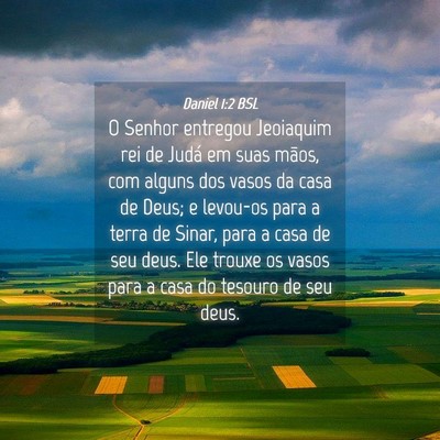 Picture 04 - Daniel 1:2 BSL - O Senhor entregou Jeoiaquim rei de Judá em suas - Bible Verse Picture