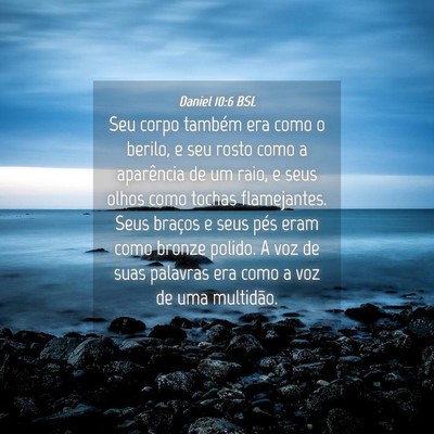Picture 04 - Daniel 10:6 BSL - Seu corpo também era como o berilo, e seu rosto - Bible Verse Picture